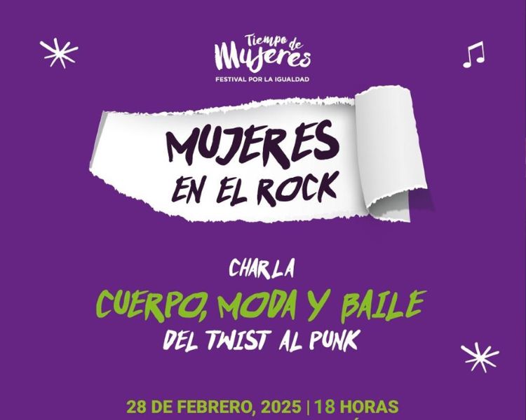 Mujeres en el Rock: Conversatorios sobre música, moda y rebeldía en el “Tiempo de Mujeres, Festival por la Igualdad”