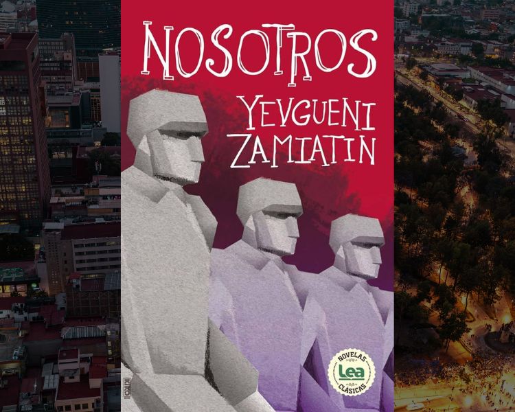 Nosotros de Yevgueni Zamiatin