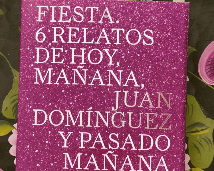 Descubre el universo de Juan Domínguez en ‘Fiesta. Seis relatos de hoy, mañana y pasado mañana’