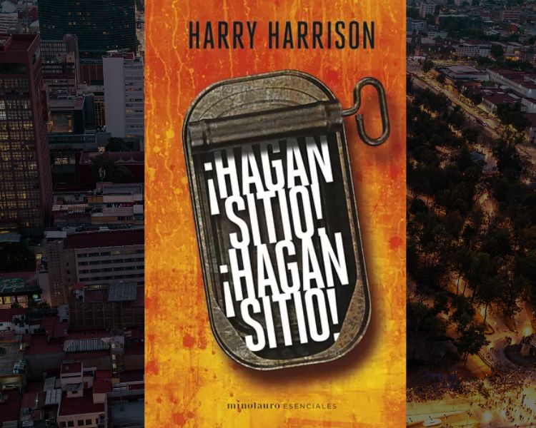 ¡Hagan sitio! ¡Hagan sitio! de Harry Harrison, una predicción del futuro sobrepoblado y el colapso ambiental