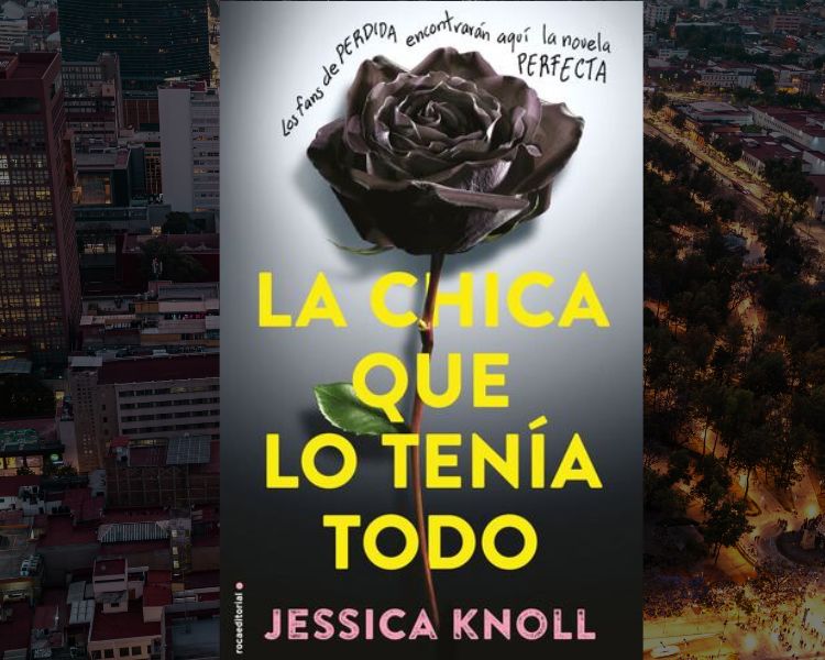 La Chica que lo Tenía Todo de Jessica Knoll, el thriller que desenmascara a la Elite de NY