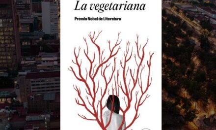 La Vegetariana de Han Kang, una reflexión sobre la locura y la libertad…