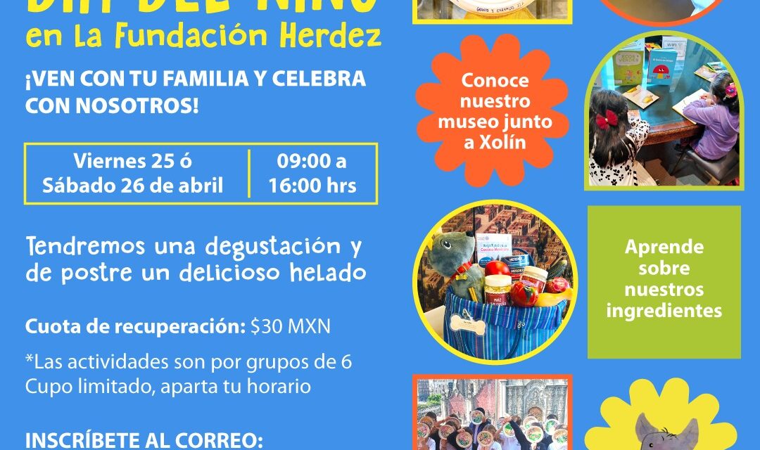 Actividades divertidas para niños y niñas en la Fundación Herdez este 25 y 26 de abril