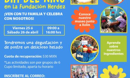 Actividades divertidas para niños y niñas en la Fundación Herdez este 25 y 26 de abril