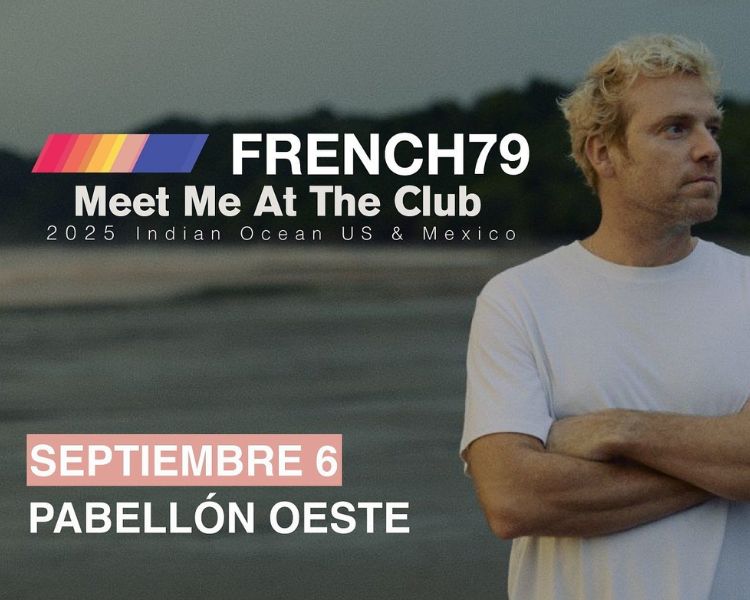 French 79 regresa a CDMX con un show electrónico imperdible en el Pabellón Oeste