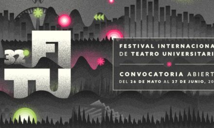 ¿Eres estudiante de teatro? Ya puedes postular al 32° Festival Internacional de Teatro Universitario de la UNAM
