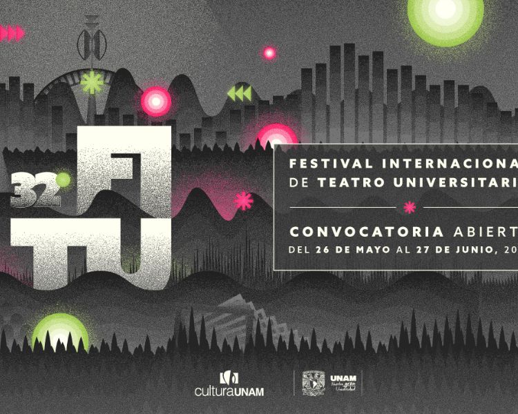 ¿Eres estudiante de teatro? Ya puedes postular al 32° Festival Internacional de Teatro Universitario de la UNAM