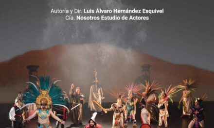 México, el ombligo de la Luna: una mirada escénica a la historia de Tenochtitlan, la Conquista y la Independencia