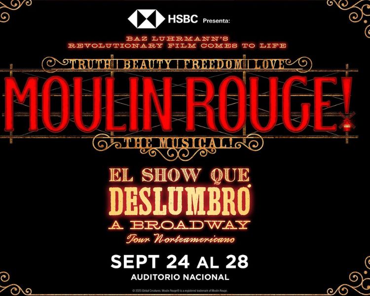 Moulin Rouge! The Musical llega al Auditorio Nacional: un festín de música, amor y espectacularidad en CDMX