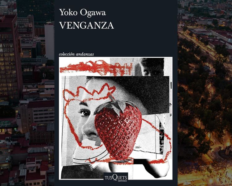 Venganza de Yoko Ogawa, un recorrido de historias entrelazadas por la intimidad de la venganza