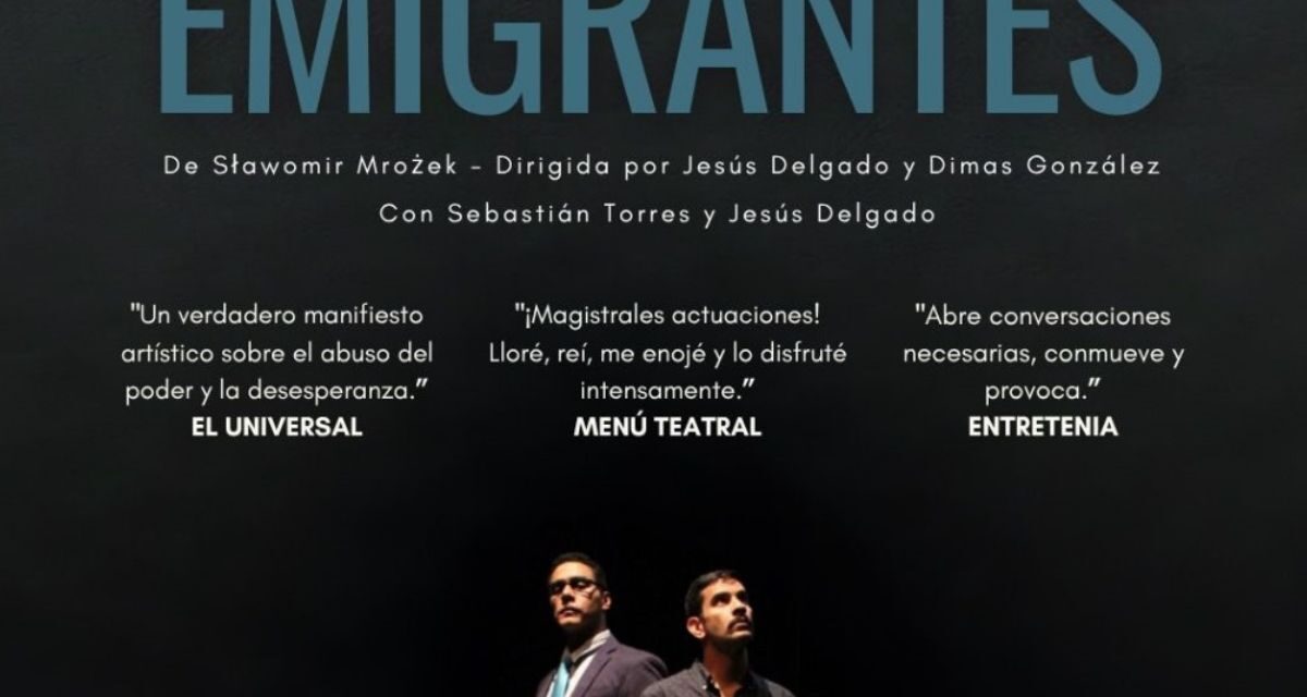 Emigrantes regresa al Foro Shakespeare: una poderosa comedia sobre migración, identidad y resistencia