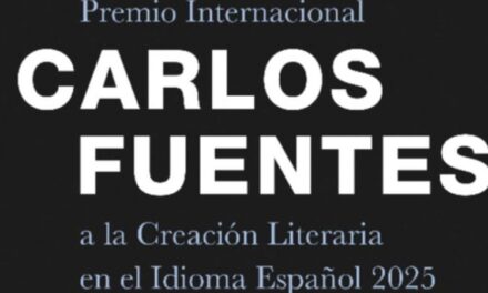 Premio Internacional Carlos Fuentes 2025: Abren convocatoria para reconocer lo mejor de la literatura en español
