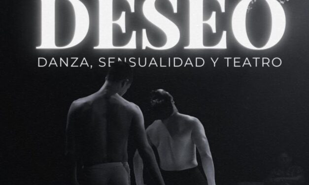 Deseo, una experiencia teatral inmersiva de pasión y movimiento en Un Teatro