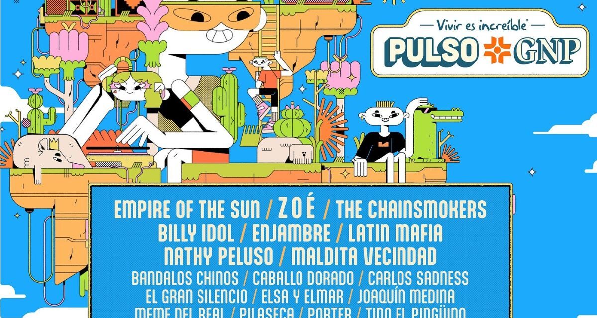 Festival Pulso GNP 2025 en Querétaro: cartel de lujo con The Chainsmokers, Zoé, Billy Idol y más