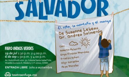 Salvador, el niño, la montaña y el mango: teatro gratuito que transforma comunidades en las FAROS de CDMX