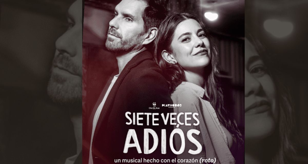 Siete Veces Adiós, el musical mexicano que no deja de emocionar renueva su elenco con Arap Bethke y Paloma Cordero