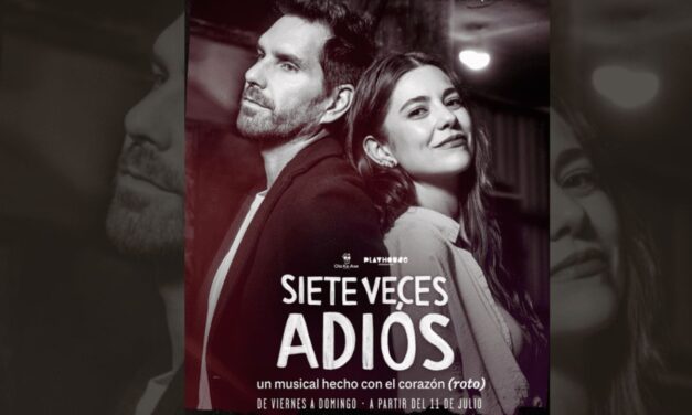 Siete Veces Adiós, un musical sobre el amor contado desde el amor y por el amor, en el Nuevo Teatro Ramiro Jiménez