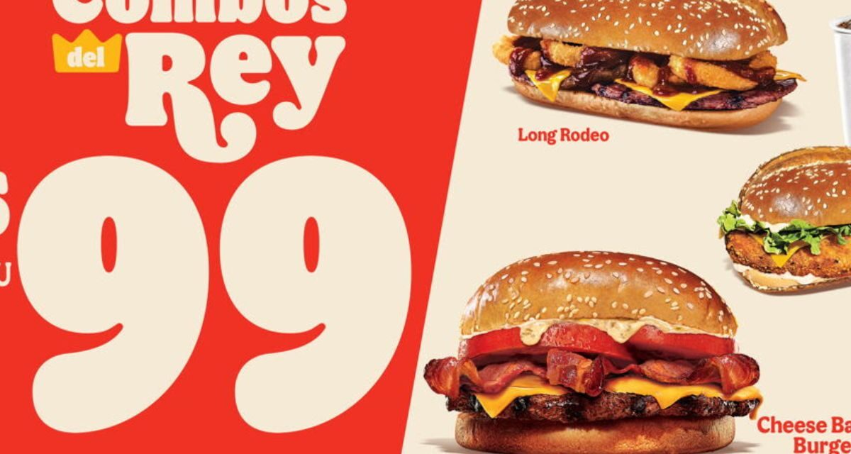 Burger King incorpora el WHOPPER con queso a los Combos del Rey por $99