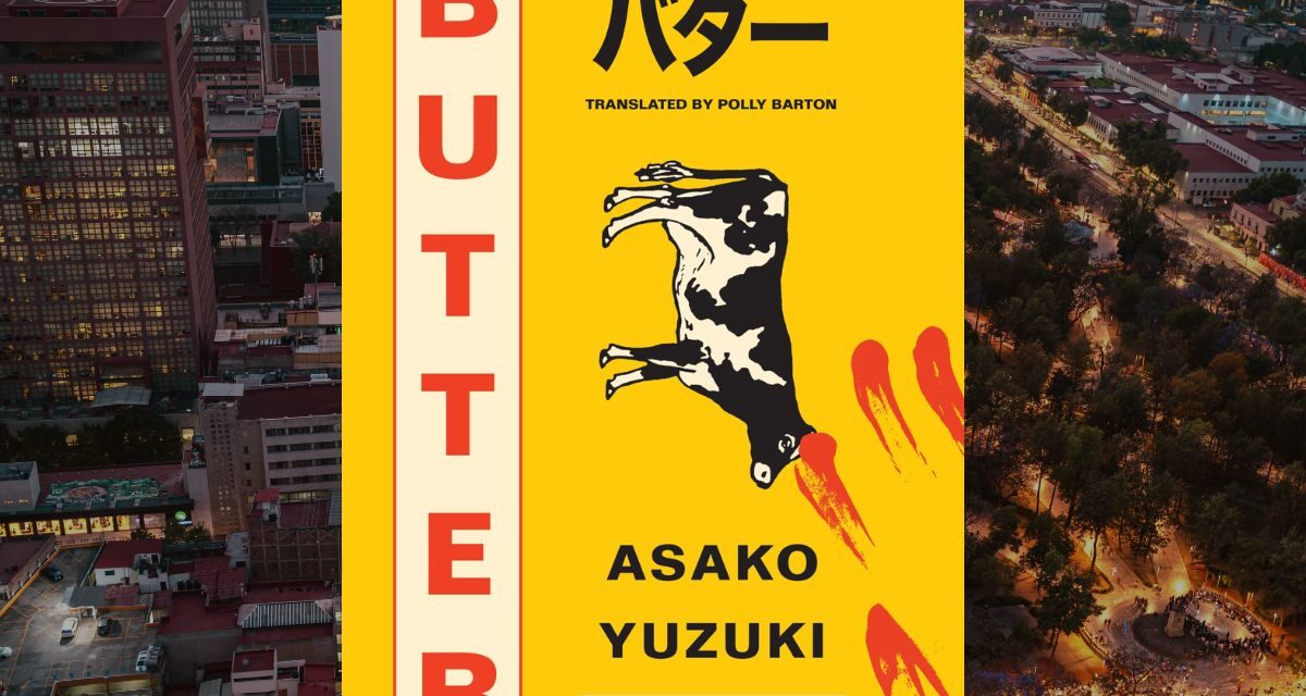 Butter (La Gula), una novela sobre comida y asesinato por Asako Yuzuki
