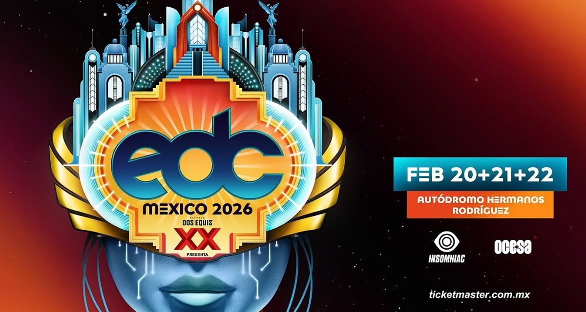 EDC México 2026 revela su lineup, tres días de beats, luces y energía en el Autódromo Hermanos Rodríguez