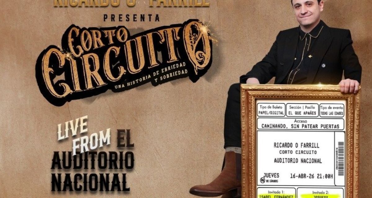 Ricardo O’Farrill presenta Corto Circuito en el Auditorio Nacional: un cierre de capítulo personal