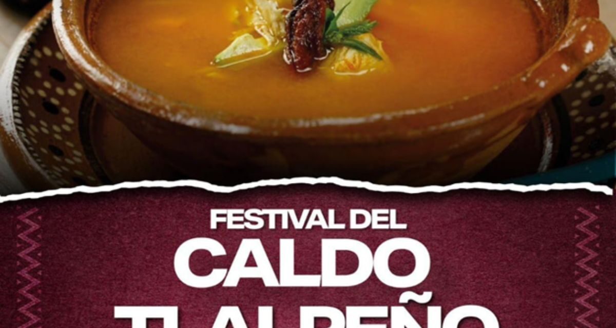 Tlalpan celebra su tradición con el Primer Festival del Caldo Tlalpeño