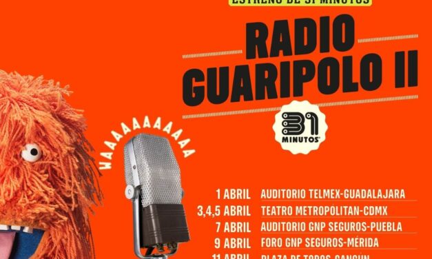 Radio Guaripolo II de 31 Minutos anuncia última función en el Auditorio Nacional para abril 2026
