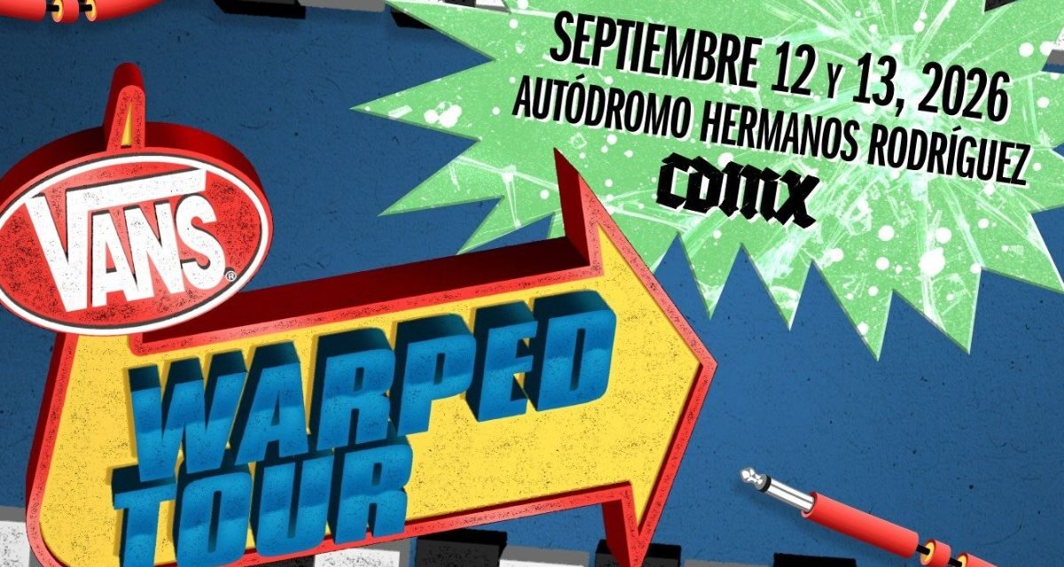 Vans Warped Tour 2026 aterriza en la CDMX por primera vez con dos días de punk, rock y cultura alternativa