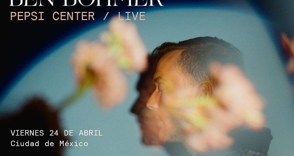 Ben Böhmer regresa a la Ciudad de México con Bloom y una noche de electrónica emocional