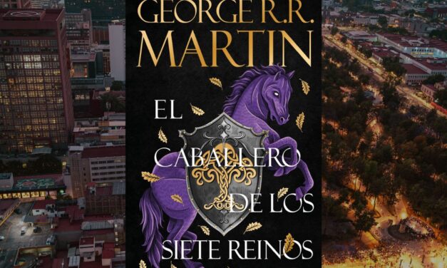 El caballero de los siete reinos la épica precuela de Juego de Tronos llega con nueva edición