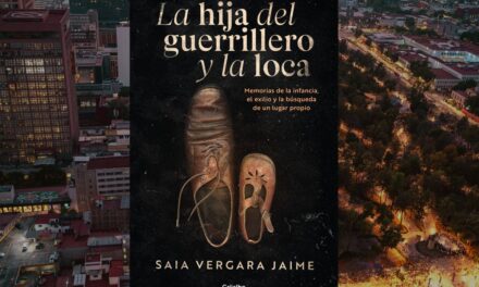 La hija del guerrillero y la loca una memoria íntima del exilio y la infancia marcada por la guerra