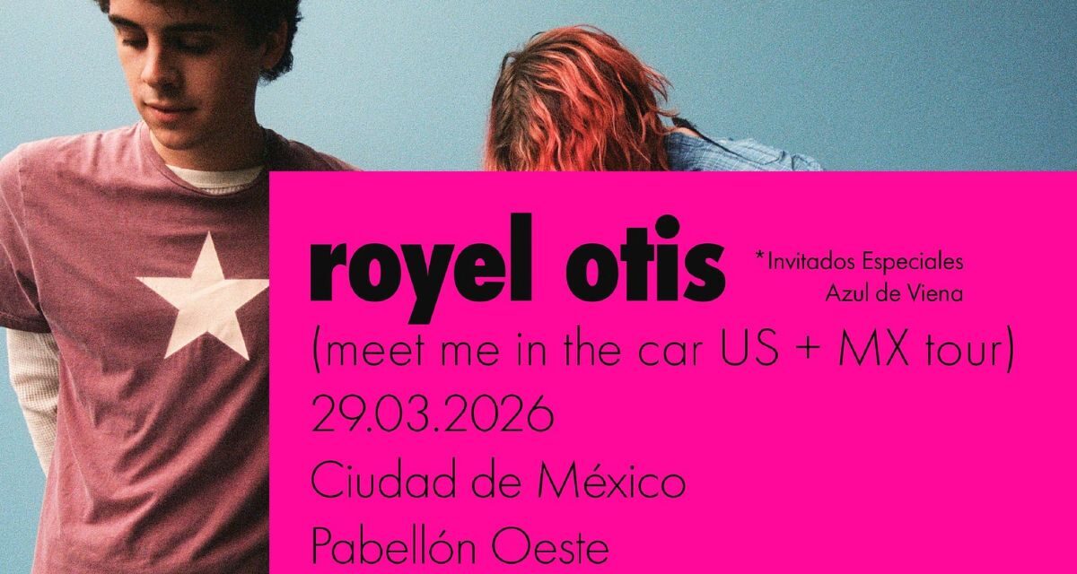 Royel Otis llega por primera vez a la Ciudad de México con su indie luminoso y emocional