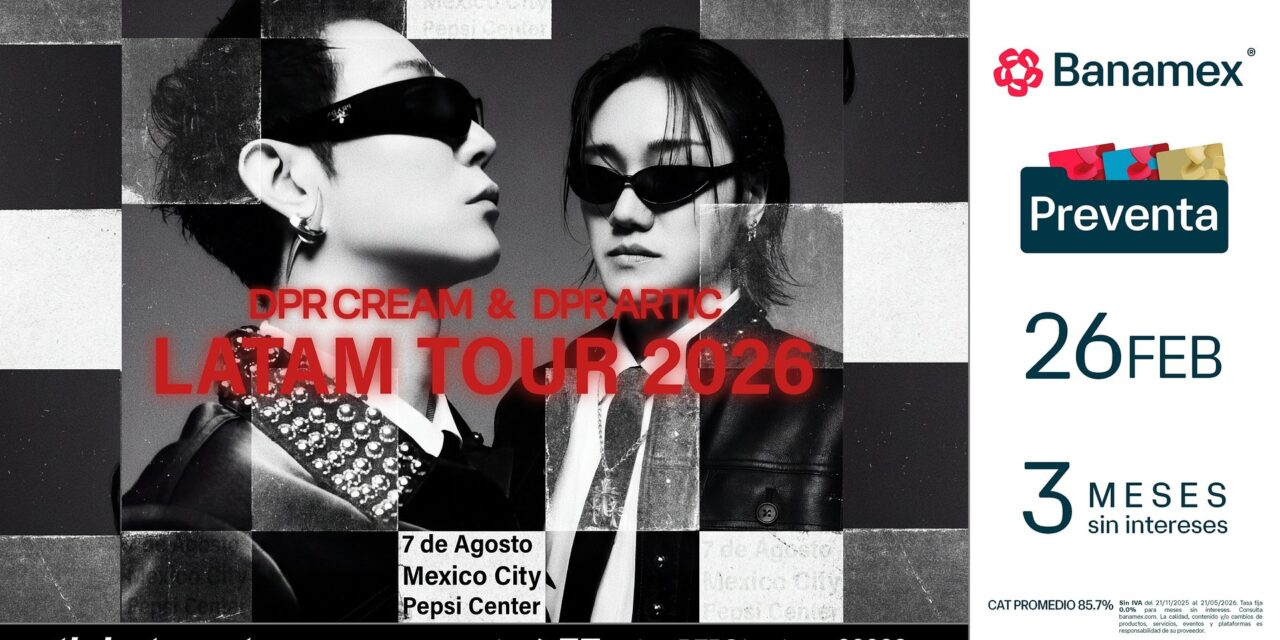 DPR Cream y DPR Artic en CDMX concierto en Pepsi Center y detalles del LATAM Tour 2026