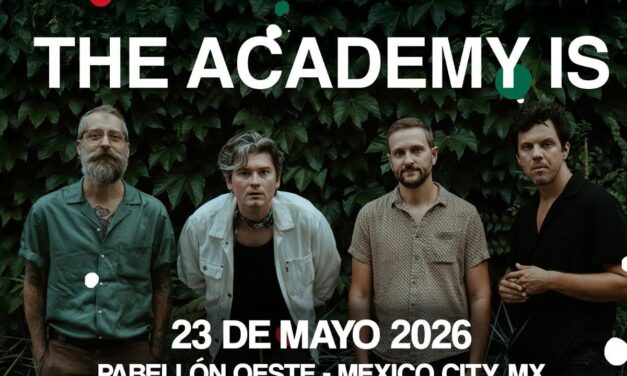 The Academy Is regresa a Ciudad de México con concierto en el Pabellón Oeste y nuevo álbum Almost There
