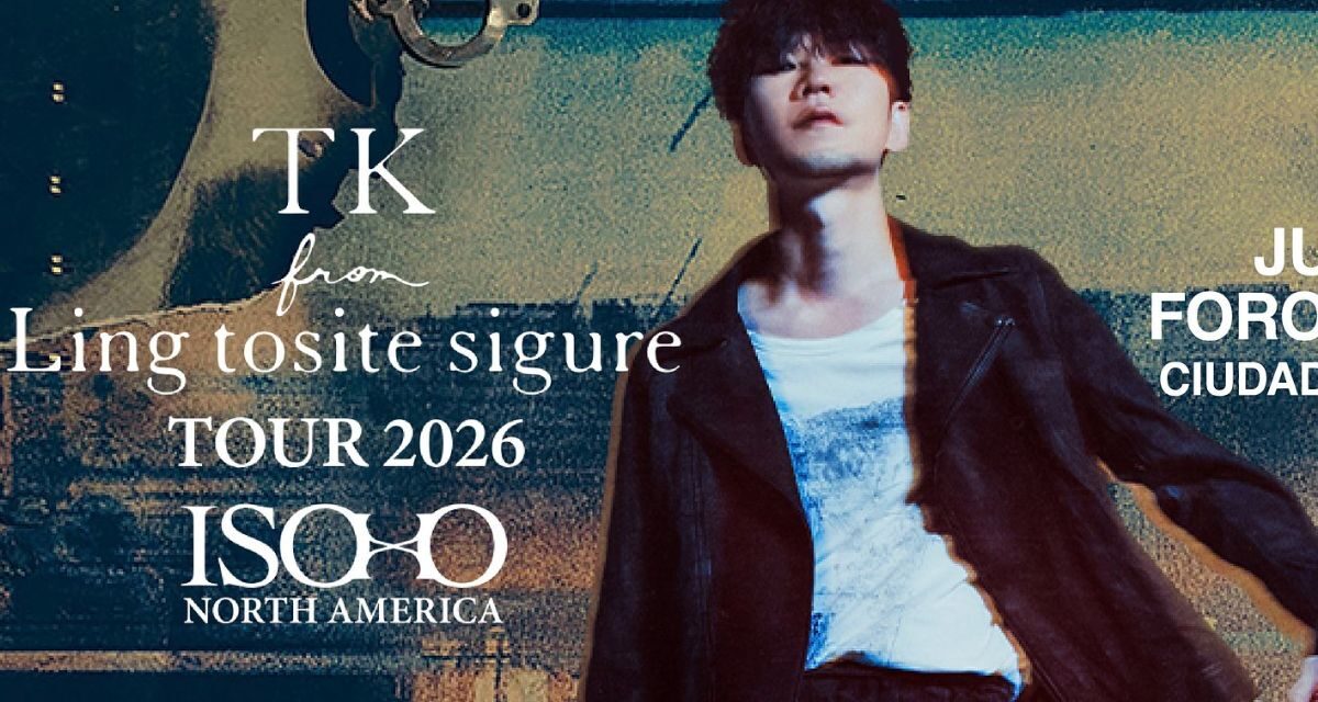 TK from Ling tosite sigure llega a CDMX con su debut North America Tour 2026 ISOx0