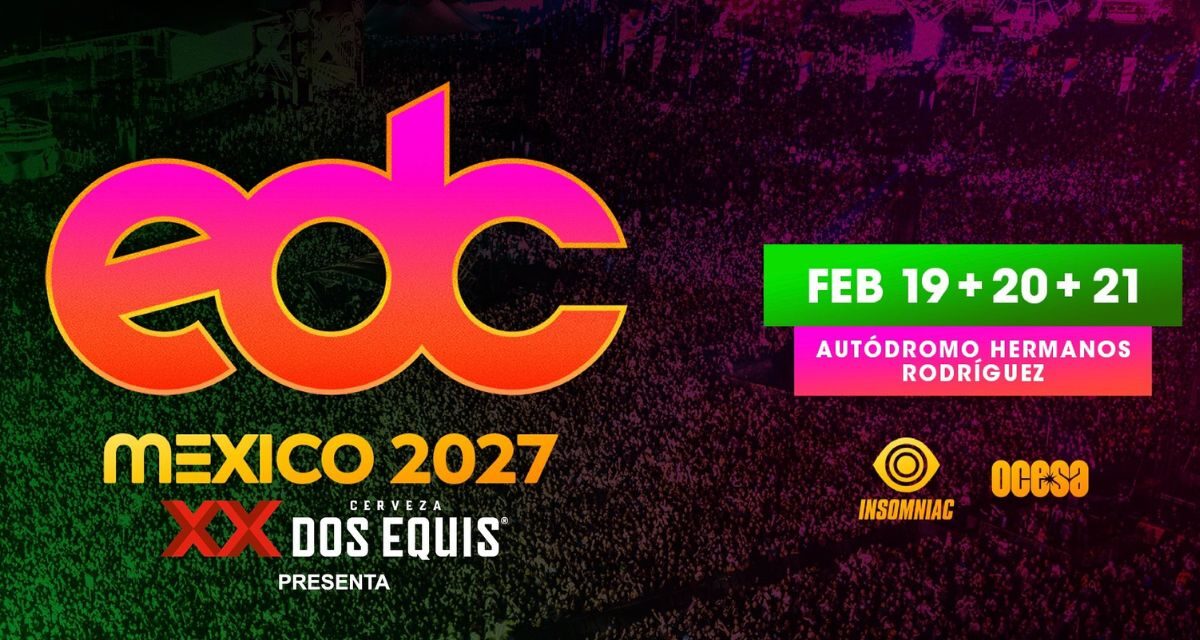 EDC México 2027 prepara su regreso al Autódromo Hermanos Rodríguez con tres días de música electrónica
