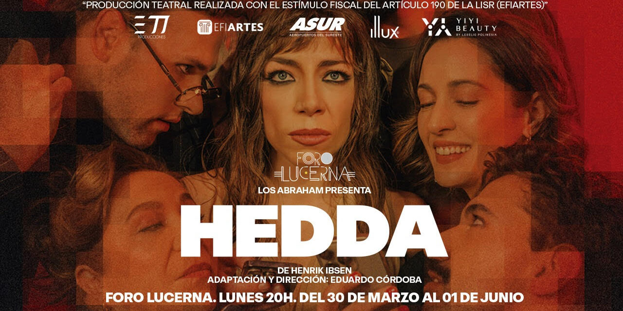 Hedda revive en el Foro Lucerna con una mirada oscura sobre la vida digital en México