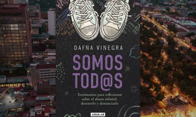 Somos Tod@s, el libro que pone en el centro el abuso infantil y abre un diálogo urgente en la CDMX