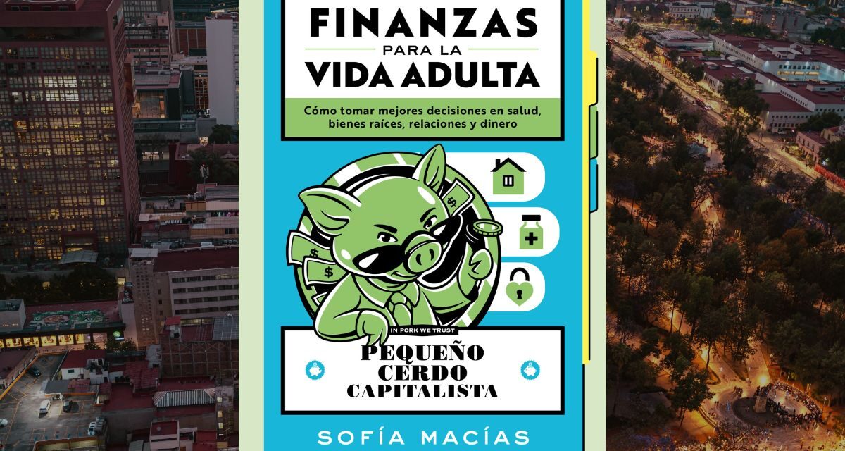 Sofía Macías explora los retos financieros de la adultez en su nuevo libro
