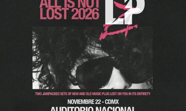 LP volverá al Auditorio Nacional con All Is Not Lost tras su paso por Tecate Emblema