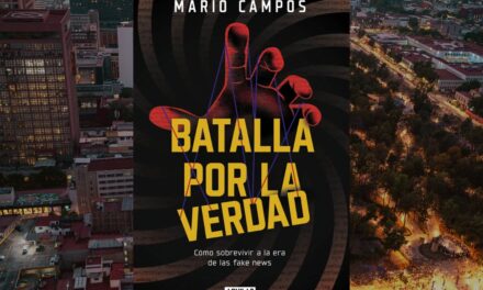 Batalla por la verdad de Mario Campos explora cómo sobrevivir a la era de la desinformación digital