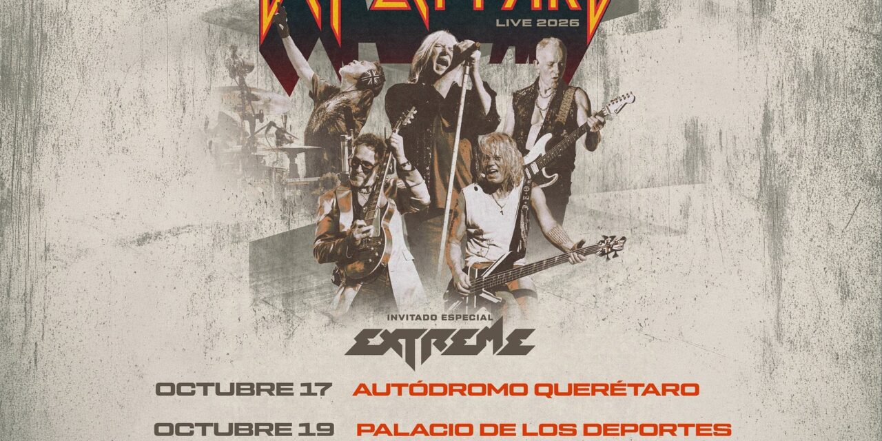 Def Leppard regresa a México en 2026 con tres conciertos junto a Extreme