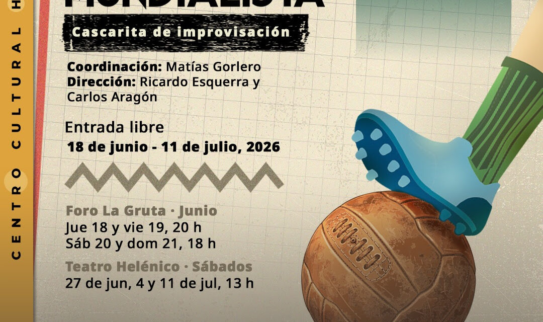 La reta mundialista lleva la pasión del futbol a los escenarios del Centro Cultural Helénico