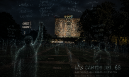 Fantasmas de CDMX: Los Cantos del 68 en Ciudad Universitaria