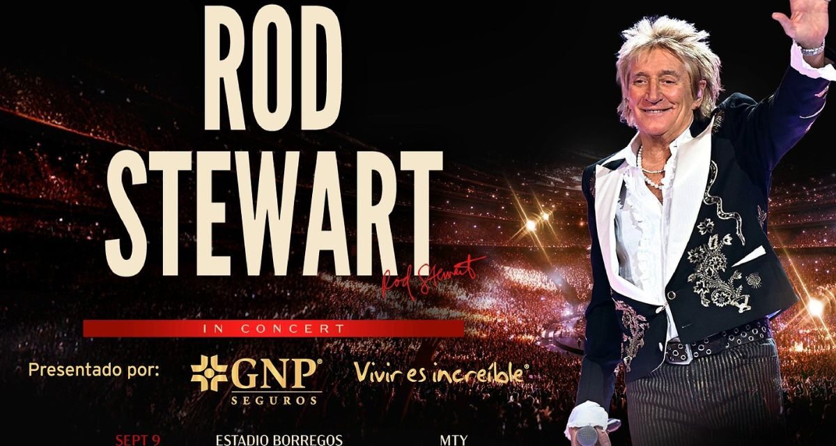 Rod Stewart regresa a México con The Final Run y pone fin a una de las carreras más exitosas del rock