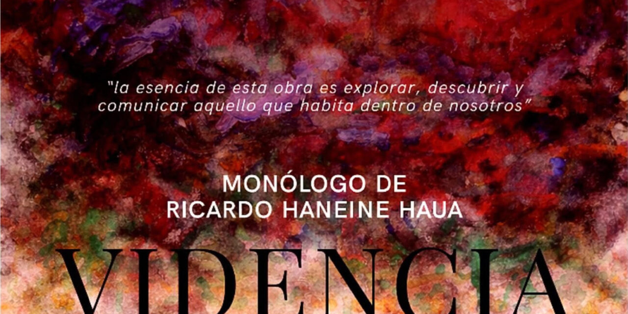 Videncia regresa al teatro con Ricardo Haneine Haua 52 años después de haber escrito la obra a los 17 años